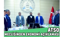 ATSO MECLİSİNDEN EKONOMİ AÇIKLAMASI